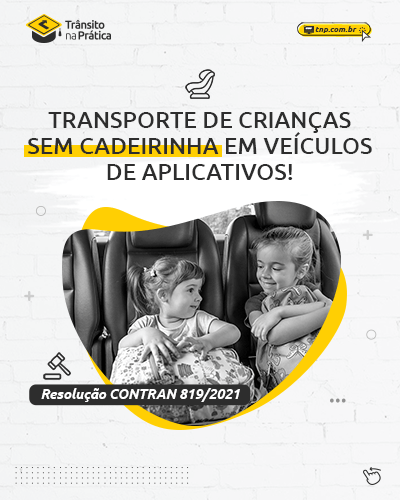 Transporte de crianças (sem cadeirinha) em veículos de aplicativos